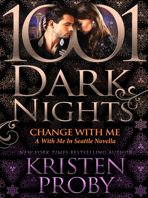 Title details for Change With Me by Kristen Proby - Available